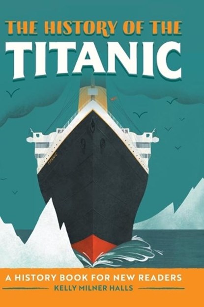 The History of the Titanic, Kelly Milner Halls - Gebonden - 9781638786146