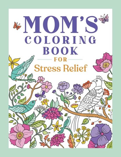 Mom's Coloring Book for Stress Relief, Null - Paperback - 9781638787426