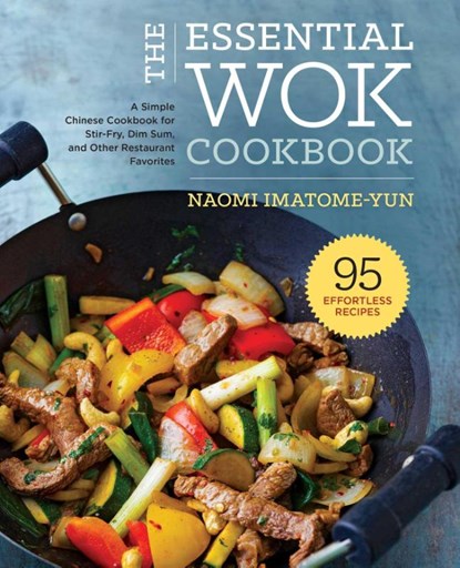 The Essential Wok Cookbook, Naomi Imatome-Yun - Gebonden - 9781638788010