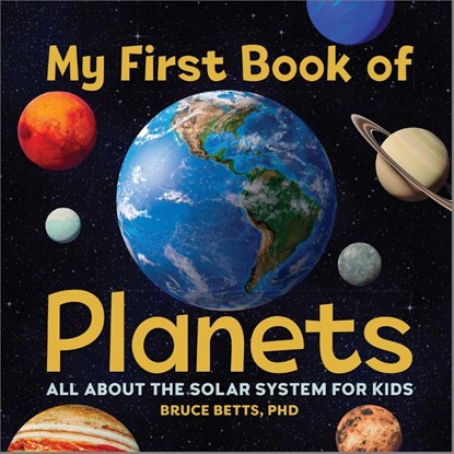 My First Book of Planets, Bruce Betts - Gebonden - 9781638788317