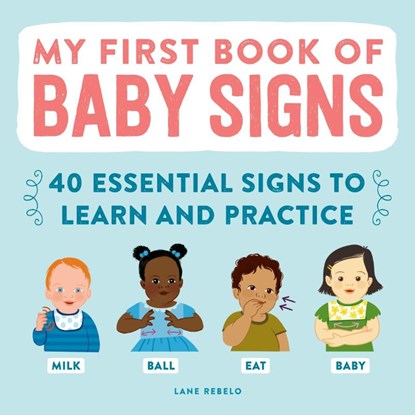 My First Book of Baby Signs, Lane Rebelo - Gebonden - 9781638788430