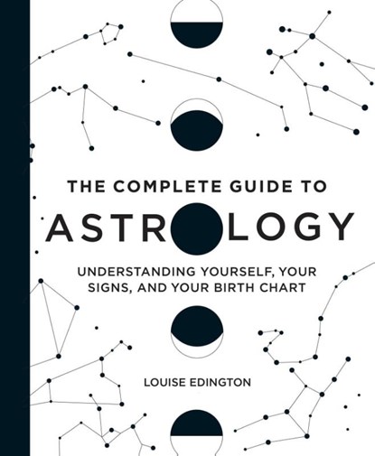 The Complete Guide to Astrology, Louise Edington - Gebonden - 9781638788508