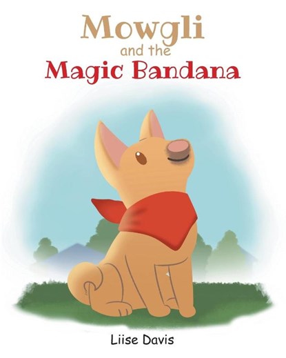 Mowgli and the Magic Bandana, Liise Davis - Paperback - 9781638811206