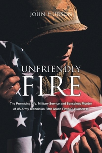 Unfriendly Fire, John Hudson - Paperback - 9781638816300
