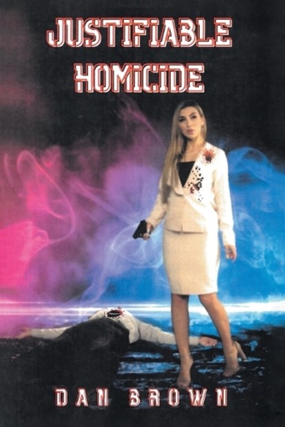 Justifiable Homicide, Dan Brown - Paperback - 9781638852803