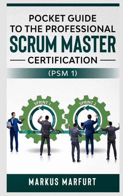 Pocket Guide to the Professional Scrum Master Certification (Psm 1), Markus Marfurt - Paperback - 9781638862789