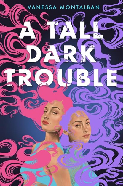 A Tall Dark Trouble, Vanessa Montalban - Gebonden - 9781638930129