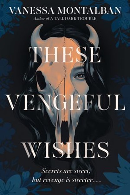 These Vengeful Wishes, Vanessa Montalban - Ebook - 9781638930297