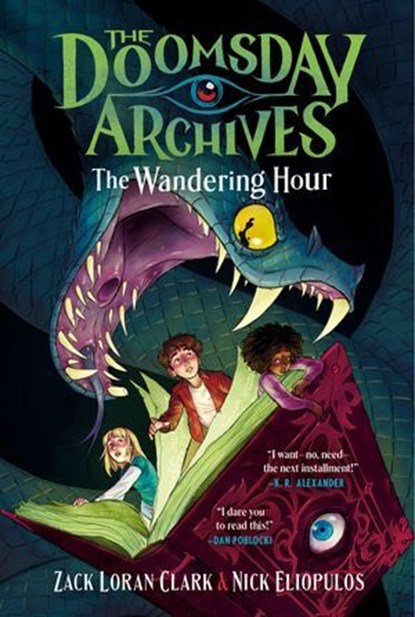 The Doomsday Archives: The Wandering Hour, Zack Loran Clark ; Nick Eliopulos - Ebook - 9781638930310
