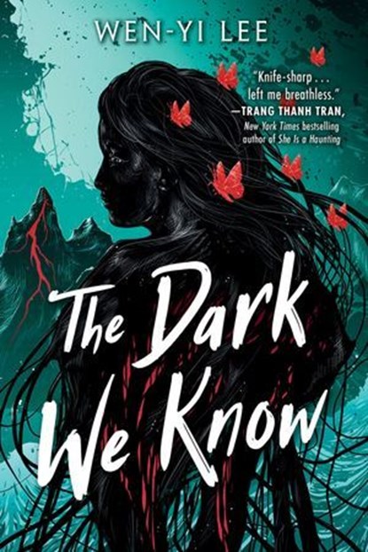 The Dark We Know, Wen-Yi Lee - Ebook - 9781638930501