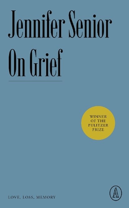 ON GRIEF, Jennifer Senior - Paperback - 9781638930747