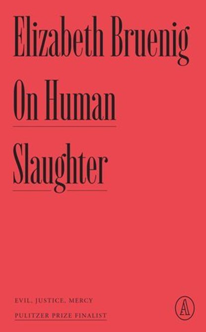 On Human Slaughter, Elizabeth Bruenig - Ebook - 9781638931416