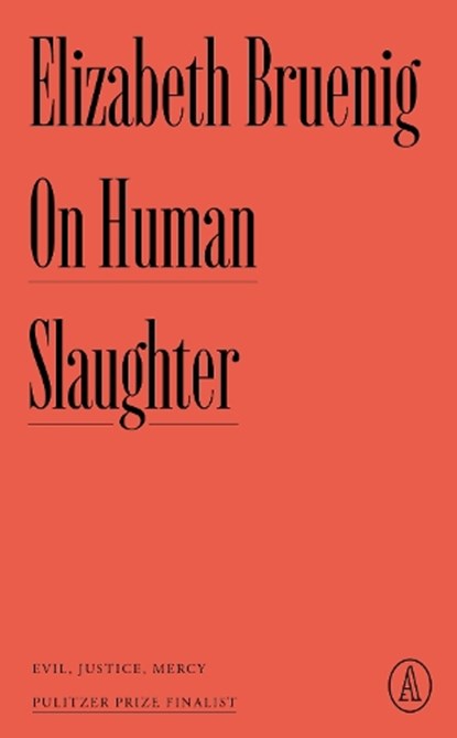 On Human Slaughter: Evil, Justice, Mercy, Elizabeth Bruenig - Paperback - 9781638931423