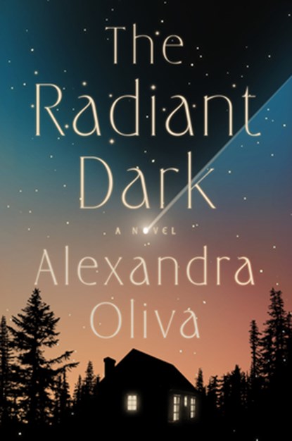 The Radiant Dark, Alexandra Oliva - Gebonden - 9781638932529