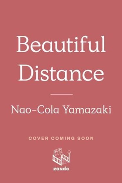 Beautiful Distance, Nao-Cola Yamazaki - Ebook - 9781638932697