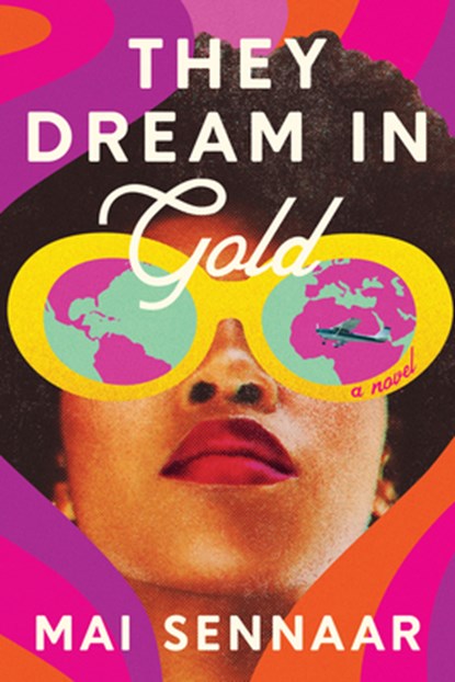 They Dream in Gold, Mai Sennaar - Paperback - 9781638932796
