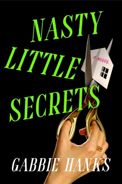 Nasty Little Secrets, Gabbie Hanks - Gebonden - 9781638933205