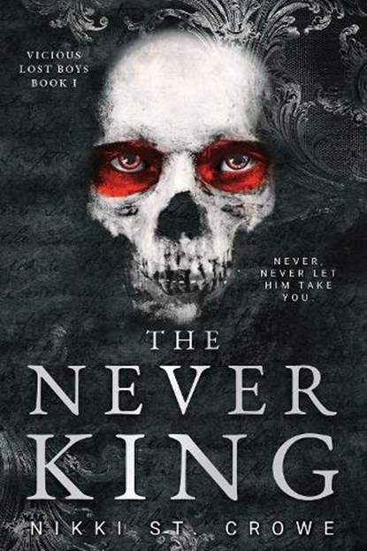 Never King, The (Vicious Lost Boys 1), Nikki St. Crowe - Paperback - 9781638934370