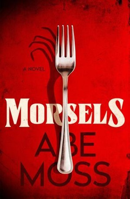 Morsels, Abe Moss - Ebook - 9781638935834