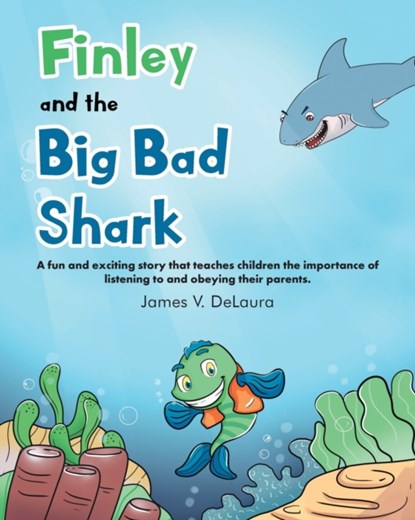 Finley and the Big Bad Shark, James V Delaura - Paperback - 9781639032266