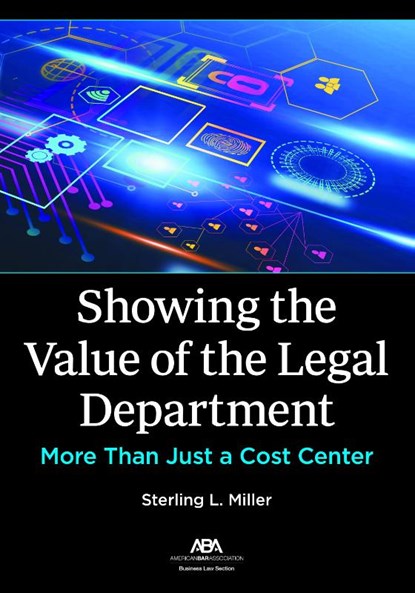 Miller, S: SHOWING THE VALUE OF THE LEGAL, Sterling L. Miller - Paperback - 9781639050451