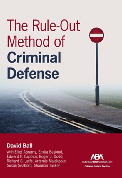 The Rule-Out Method of Criminal Defense, David Ball - Paperback - 9781639054404
