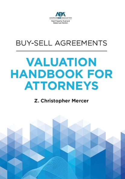 Buy-Sell Agreements: Valuation Handbook for Attorneys, Z. Christopher Mercer - Paperback - 9781639055142