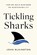 Tickling Sharks, John Elkington - Paperback - 9781639080885