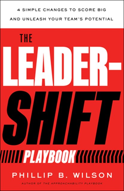 The Leader-Shift Playbook, Phillip B Wilson - Gebonden - 9781639081172