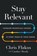 Stay Relevant, Chris Flakus ; Candace Moody - Gebonden - 9781639081714