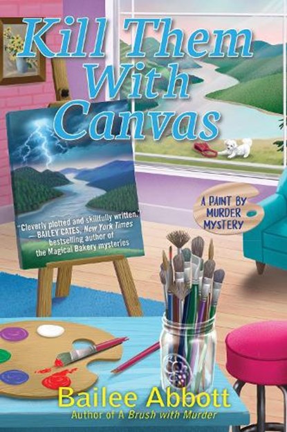 Kill Them with Canvas, ABBOTT,  Bailee - Gebonden - 9781639101047