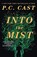 Into the Mist, P. C. Cast - Paperback - 9781639104123