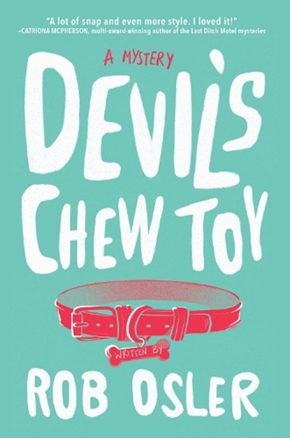Devil's Chew Toy, Rob Osler - Paperback - 9781639107155