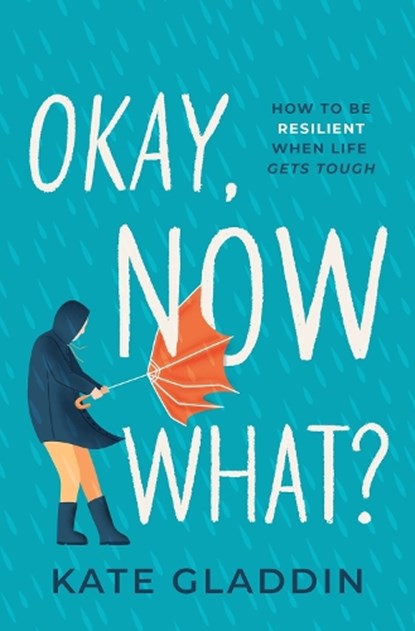 Okay, Now What?, Kate Gladdin - Gebonden - 9781639109128