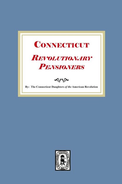 Connecticut Revolutionary Pensioners, Connecticut Society Dar - Paperback - 9781639146178