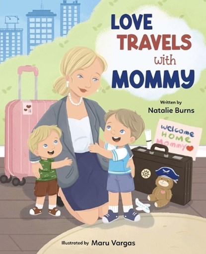 Love Travels With Mommy, Natalie Burns - Paperback - 9781639189465