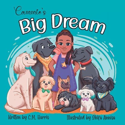 Cammie's Big Dream, C M Harris - Paperback - 9781639189922