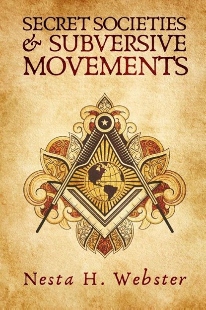 Secret Societies And Subversive Movement, Nesta H Webster - Paperback - 9781639230167