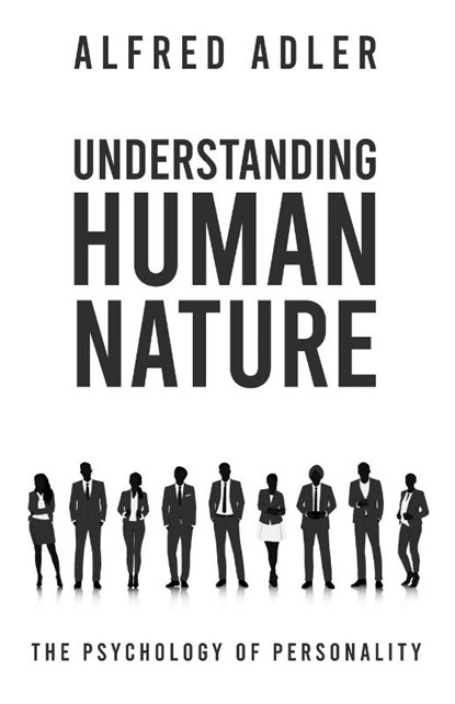 Understanding Human Nature, Alfred Adler - Paperback - 9781639230204