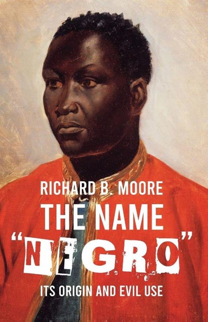 The Name "Negro" Its Origin and Evil Use, Tbd - Paperback - 9781639230785