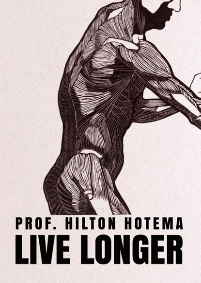 Live Longer, Professor Hilton Hotema - Paperback - 9781639231225