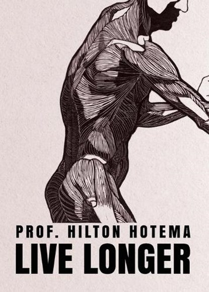 Live Longer, Professor Hilton Hotema - Paperback - 9781639231225