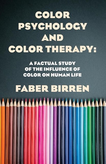 Color Psychology And Color Therapy, Faber Birren - Paperback - 9781639231331