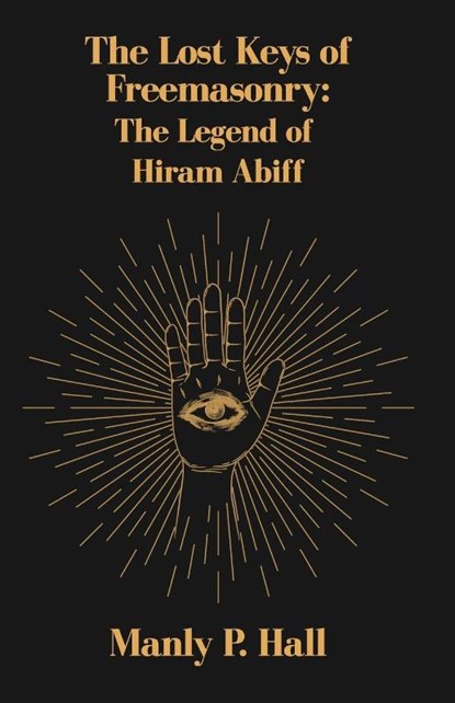 The Lost Keys of Freemasonry, Manly P Hall - Paperback - 9781639231485