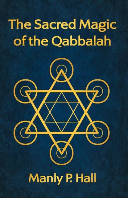 The Sacred Magic of the Qabbalah, Manly P Hall - Paperback - 9781639231584