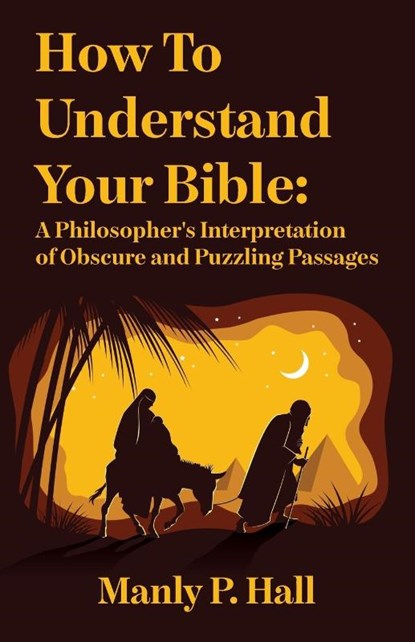How To Understand Your Bible, Manly P Hall - Paperback - 9781639231614