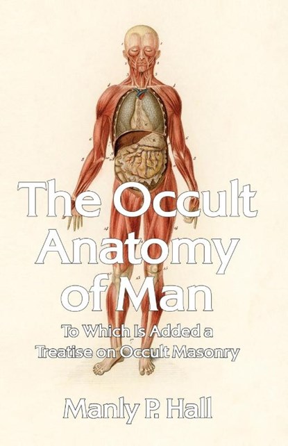 The Occult Anatomy of Man, Manly P Hall - Paperback - 9781639231676