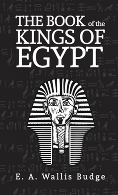 Books Of The Kings Of Egypt Hardcover, E. A. Wallis Budge - Gebonden - 9781639233366