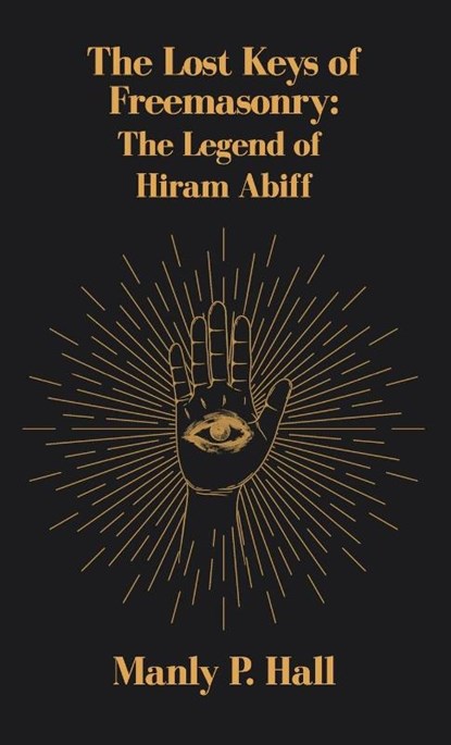 Lost Keys of Freemasonry, Manly P Hall - Gebonden - 9781639233557