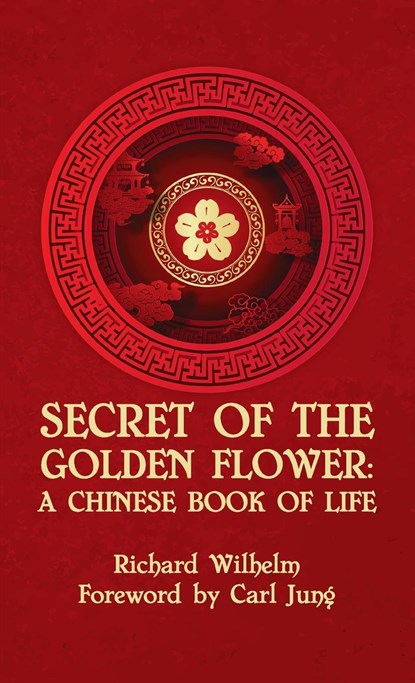 Secret Of The Golden Flower Hardcover, Richard Wilhelm - Gebonden - 9781639233779